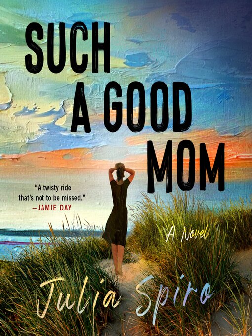 Title details for Such a Good Mom by Julia Spiro - Wait list